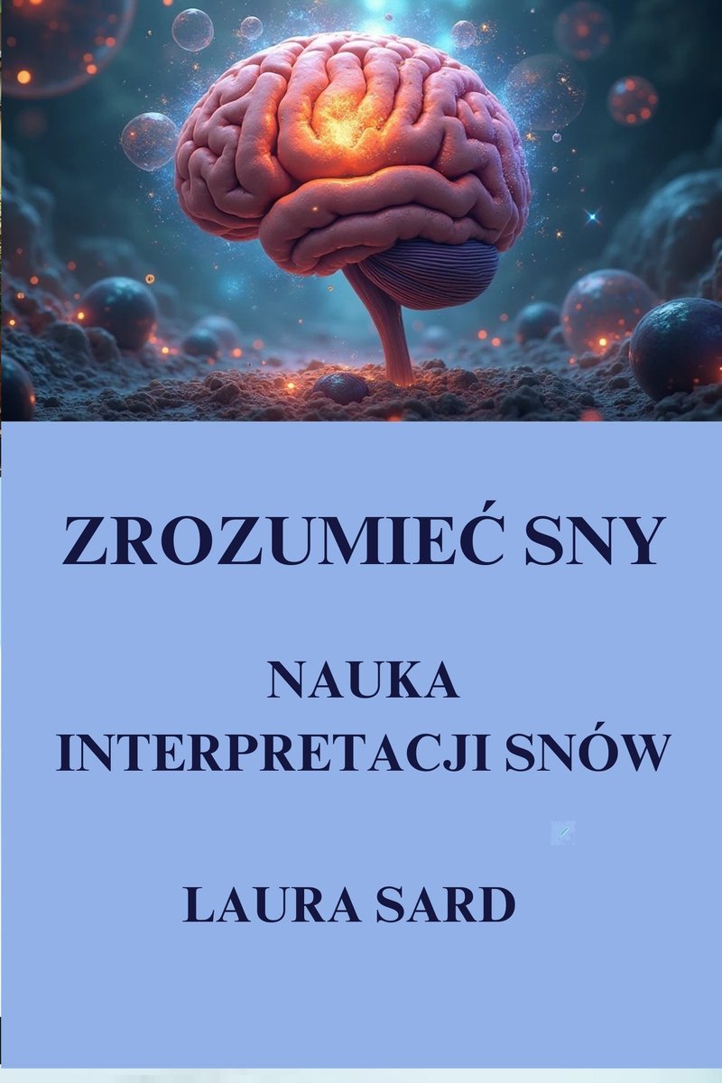 ZROZUMIEĆ SNY. NAUKA INTERPRETACJI SNÓW okładka