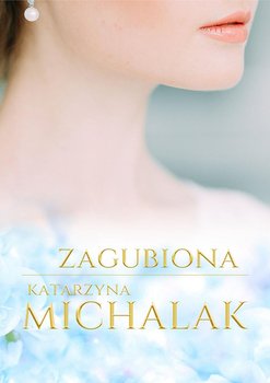 Zagubiona. Trylogia autorska. Tom 2 okładka