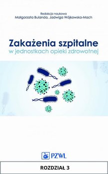 Zakażenia szpitalne w jednostkach opieki zdrowotnej. Rozdział 3 okładka