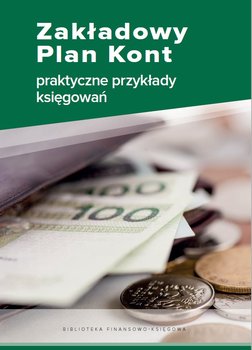 Zakładowy Plan Kont. Praktyczne przykłady księgowań okładka
