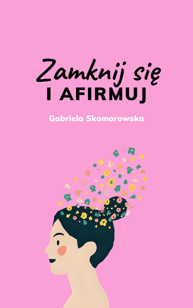 Zamknij się i afirmuj okładka