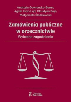 Zamówienia publiczne w orzecznictwie. Wybrane zagadnienia okładka
