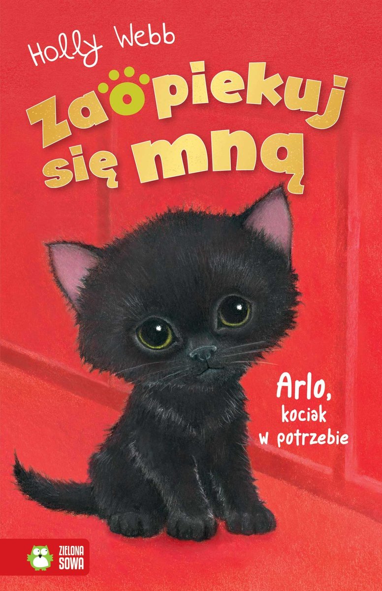 Zaopiekuj się mną. Arlo, kociak w potrzebie okładka