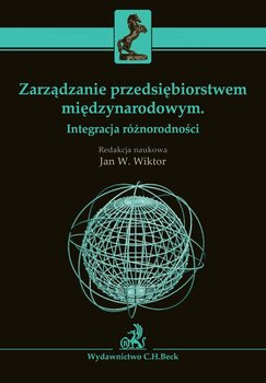 Zarządzanie przedsiębiorstwem międzynarodowym. Integracja różnorodności okładka