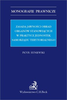Zasada jawności obrad organów stanowiących w praktyce jednostek samorządu terytorialnego okładka