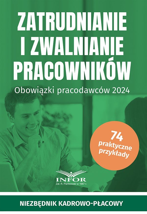 Zatrudnianie i zwalnianie pracowników. Obowiązki pracodawców okładka