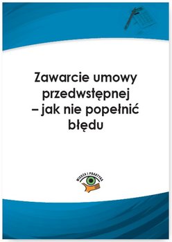 Zawarcie umowy przedwstępnej – jak nie popełnić błędu okładka