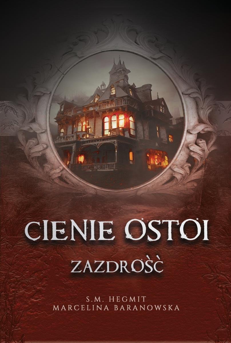 Zazdrość. Cienie Ostoi. Tom 1 okładka