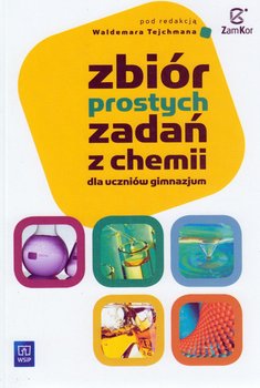 Zbiór prostych zadań z chemii. Klasa 1-3. Gimnazjum okładka