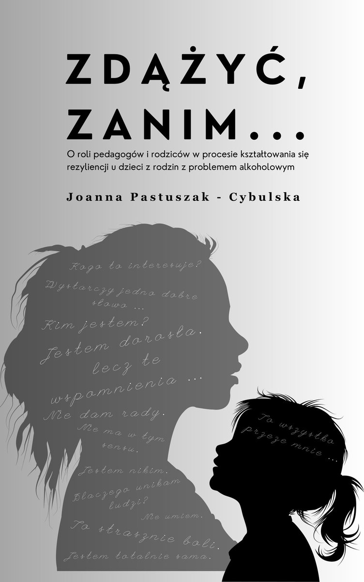 Zdążyć, zanim ... O roli pedagogów i rodziców w procesie kształtowania się rezyliencji u dzieci z rodzin z problemem alkoholowym - ebook PDF okładka