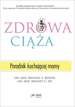 Zdrowa ciąża. Poradnik kochającej mamy okładka