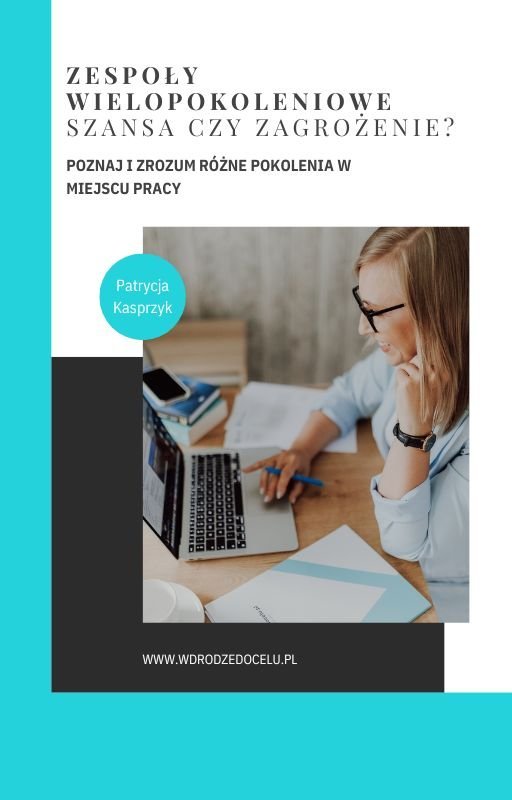 Zespoły wielopokoleniowe - szansa czy zagrożenie? Poznaj i zrozum różne pokolenia w miejscu pracy okładka
