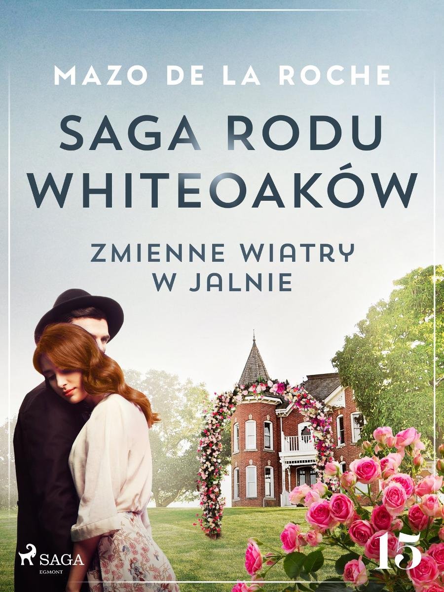 Zmienne wiatry w Jalnie. Saga rodu Whiteoaków. Tom 15 okładka