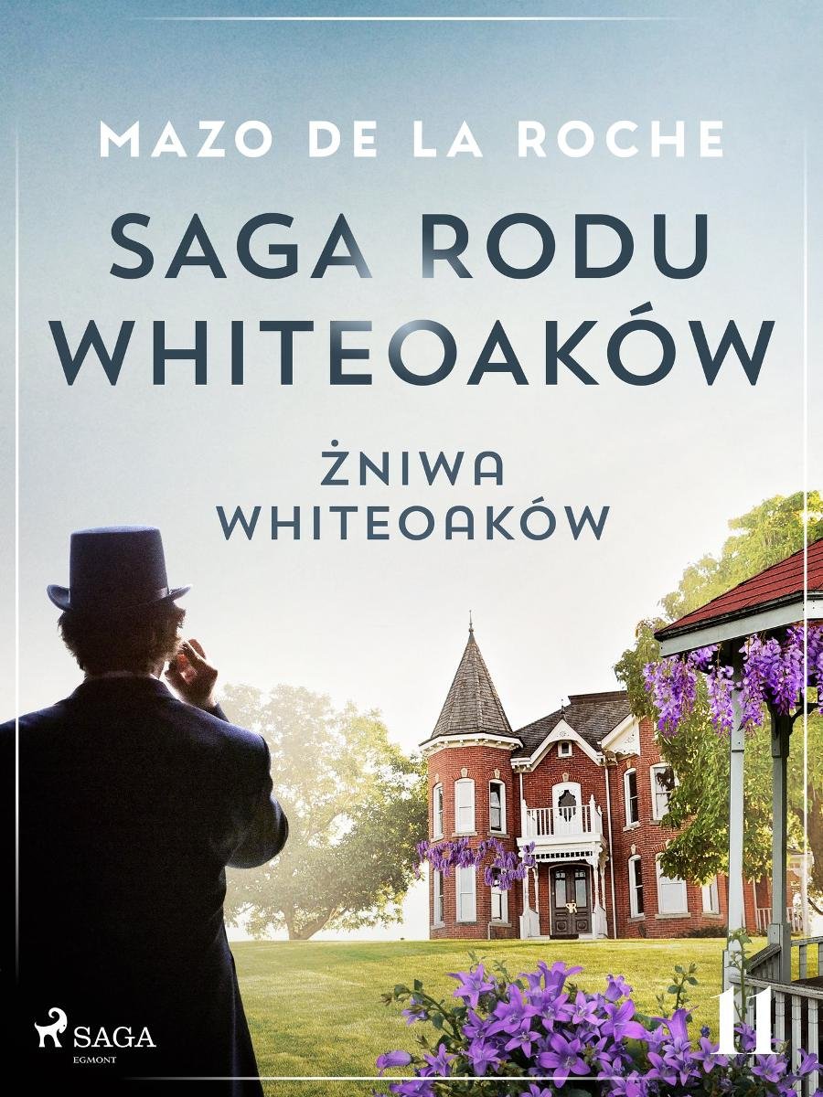 Żniwa Whiteoaków. Saga rodu Whiteoaków. Tom 11 okładka