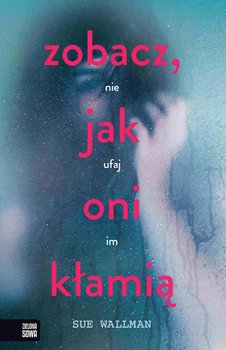 Zobacz, jak oni kłamią okładka