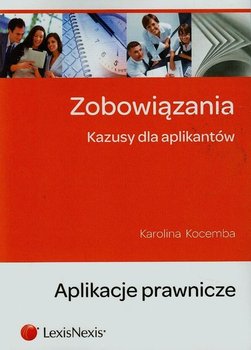 Zobowiązania. Kazusy dla aplikantów okładka