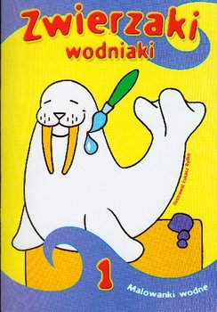 Zwierzaki wodniaki 1. Malowanki wodne okładka