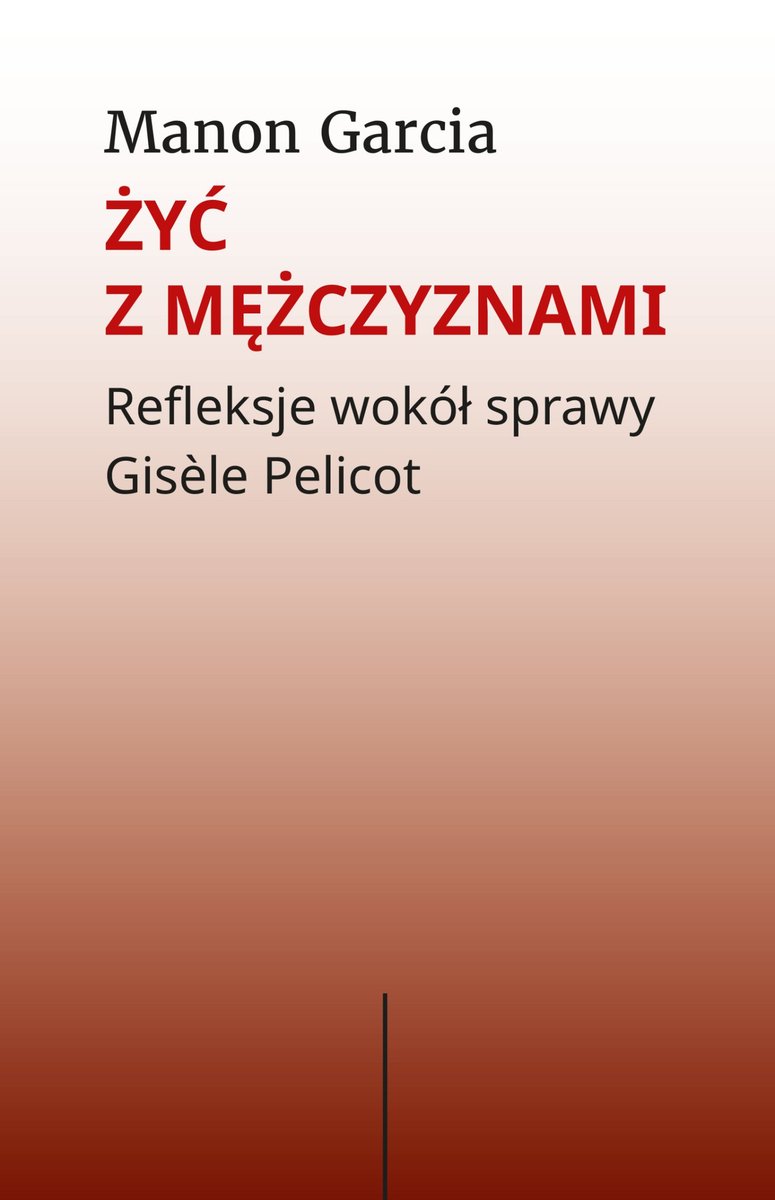 Żyć z mężczyznami. Refleksje wokół sprawy Gisèle Pelicot okładka