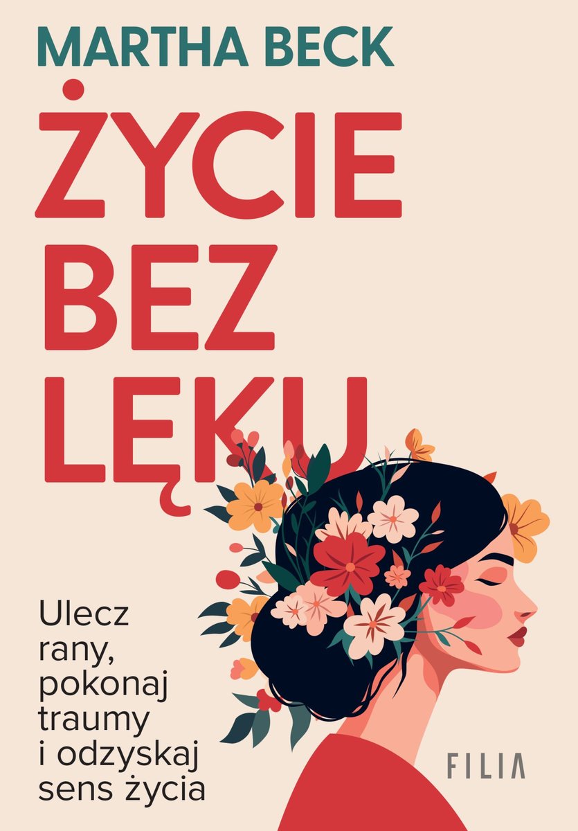 Życie bez lęku. Ulecz rany, poznaj siebie i odzyskaj sens życia - ebook EPUB okładka