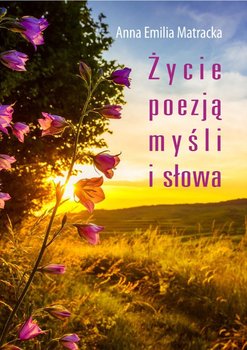 Życie poezją myśli i słowa okładka